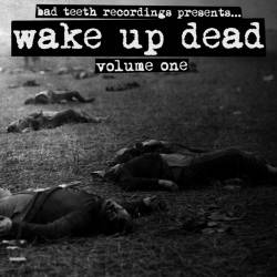 Compilations : Wake Up Dead Volume One